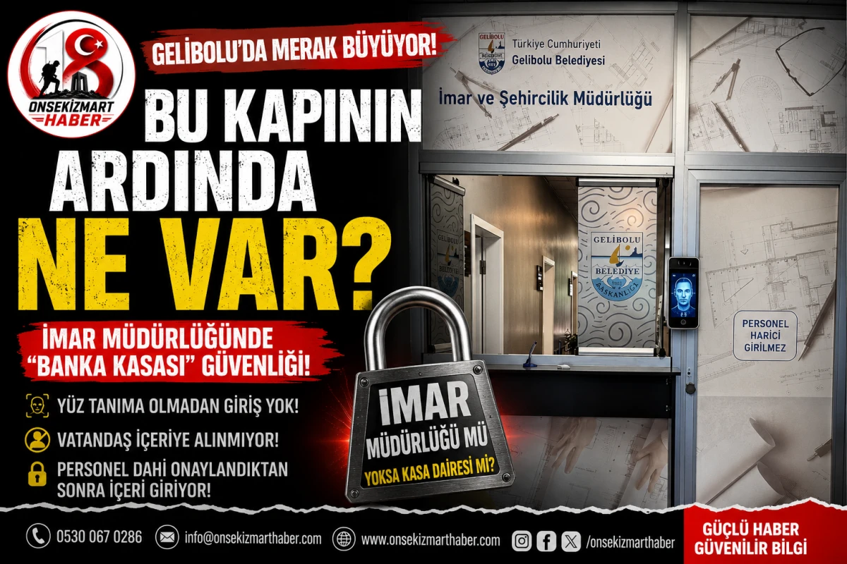 Banka Kasası mı, İmar M&uuml;d&uuml;rl&uuml;ğ&uuml; m&uuml;? Gelibolu&rsquo;da Bu Kapının Ardında Ne Korunuyor?