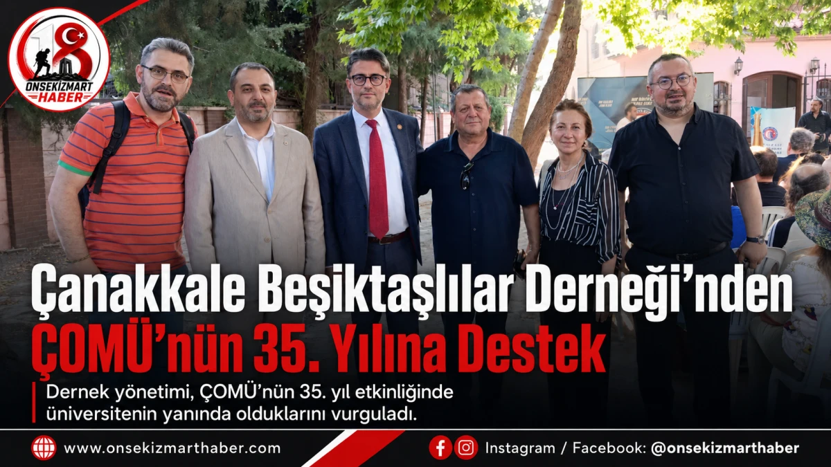 &Ccedil;anakkale Beşiktaşlılar Derneği&rsquo;nden &Ccedil;OM&Uuml;&rsquo;n&uuml;n 35. Yılına Destek