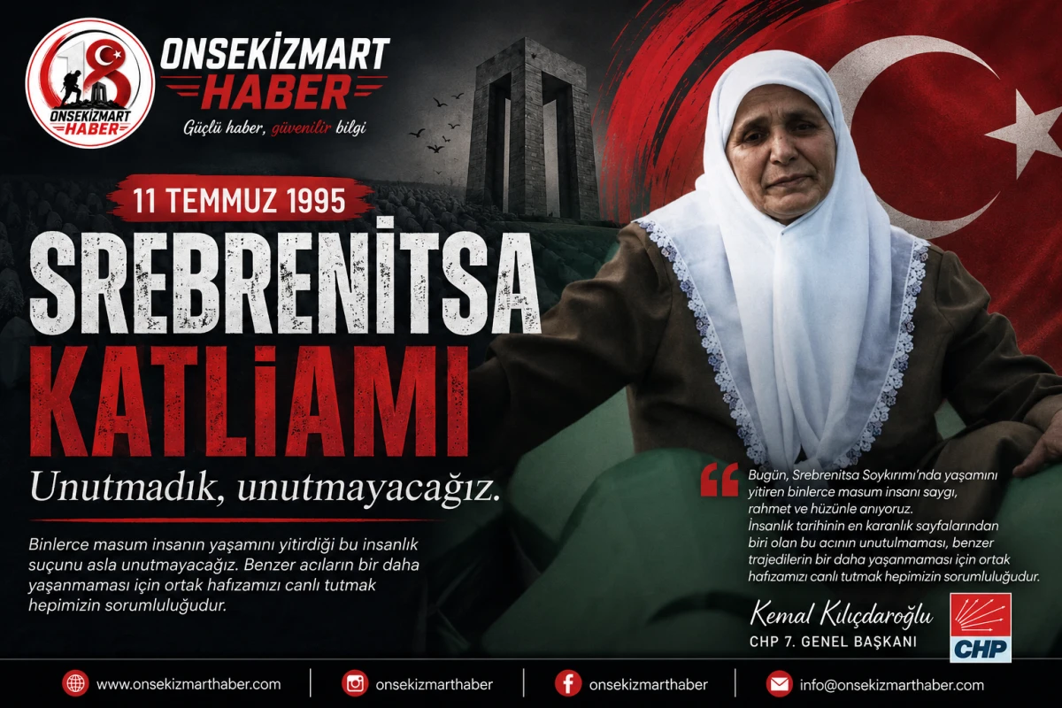 Kılı&ccedil;daroğlu&rsquo;ndan Srebrenitsa Mesajı: &ldquo;Unutmadık, Unutmayacağız&rdquo;