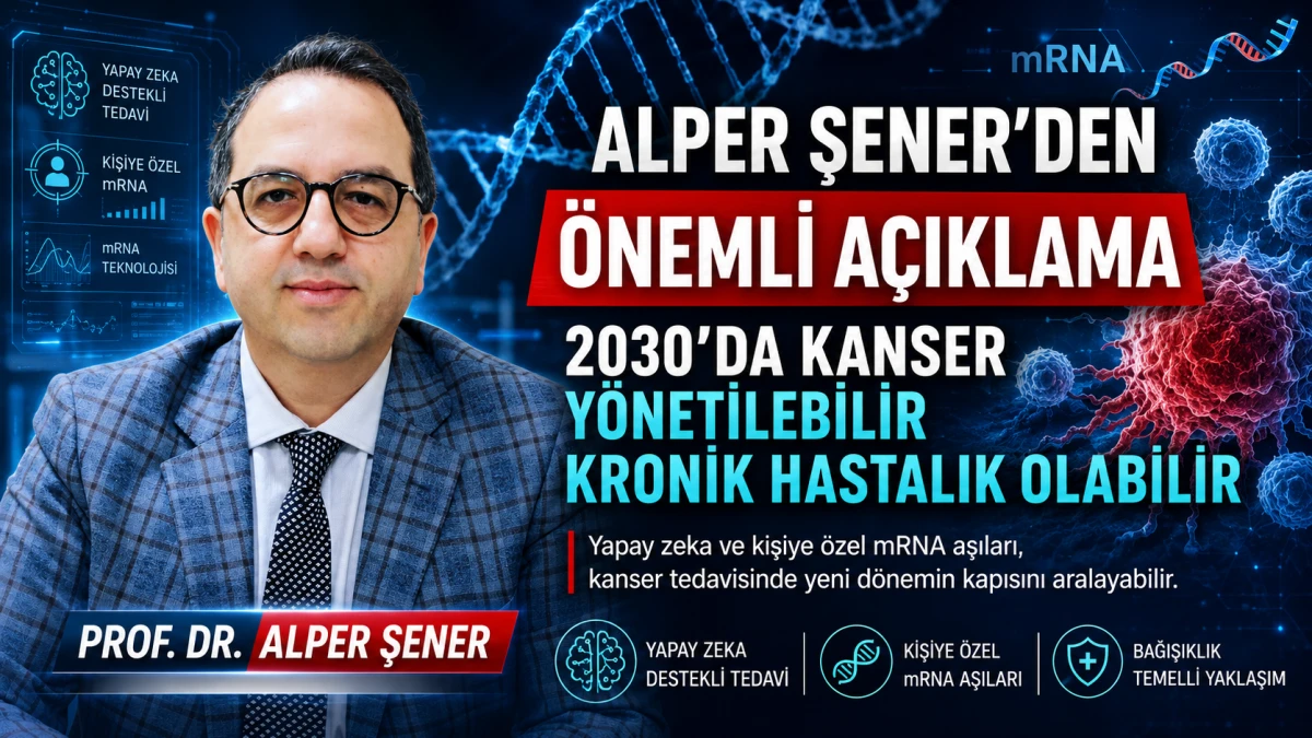 Prof. Dr. Alper Şener, yapay zek&acirc; ve mRNA teknolojilerindeki hızlı gelişmelere dikkat &ccedil;ekerek, 2030 yılına gelindiğinde kanserin bir&ccedil;ok hasta i&ccedil;in y&ouml;netilebilir kronik bir hastalık haline gelebileceğini ifade etti.